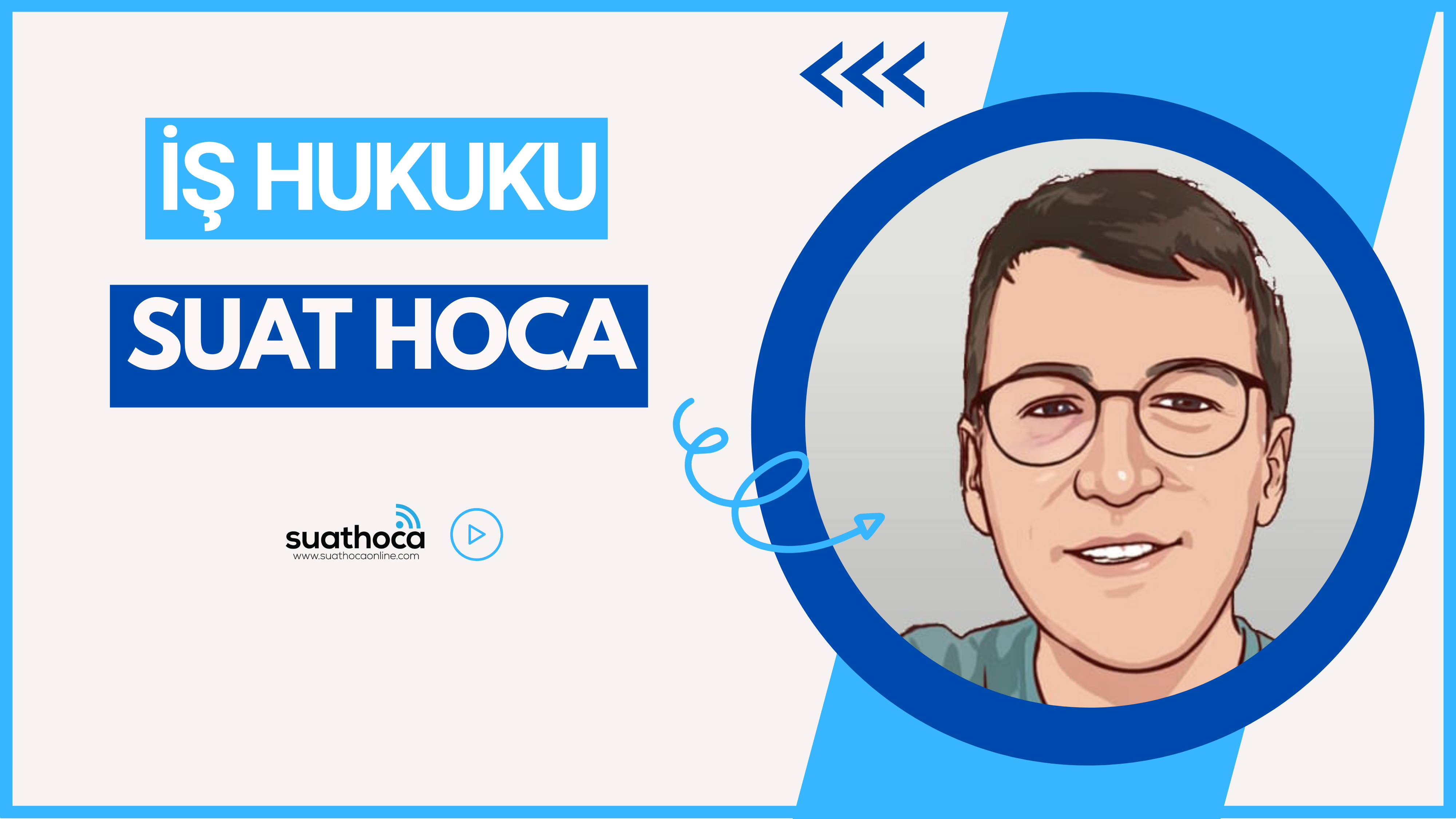 Suat Hoca - İş Hukuku
